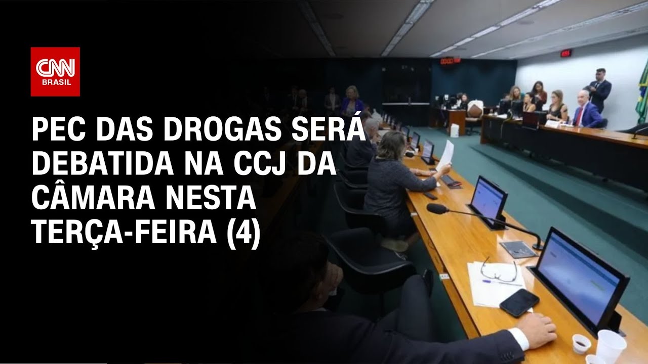 PEC das Drogas será debatida na CCJ da Câmara nesta terça-feira (4) | CNN NOVO DIA