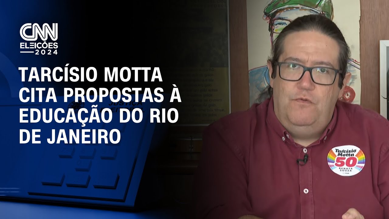 CNN Eleições: Tarcísio Motta cita propostas à educação do Rio de Janeiro