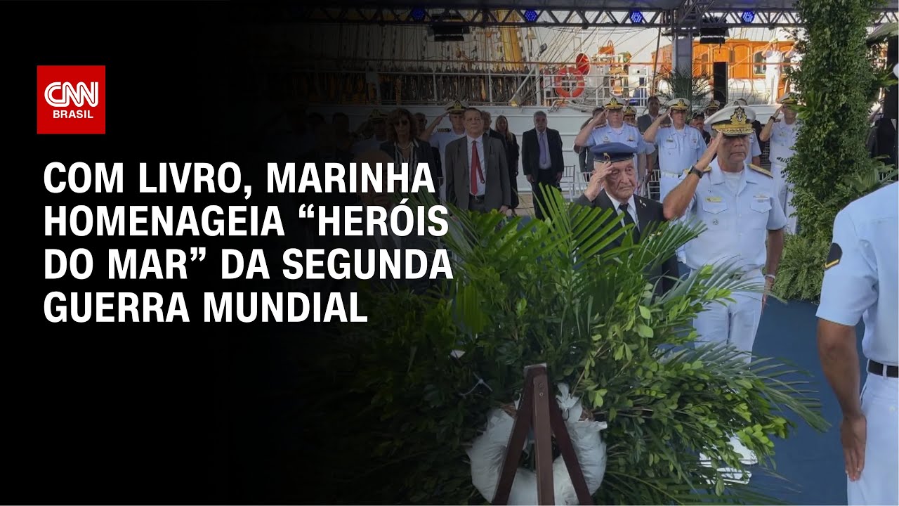 Com livro, Marinha homenageia “Heróis do Mar” da Segunda Guerra Mundial | CNN BRASIL